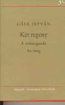 Gll Istvn - Kt regny (A mnesgazda-Az reg)