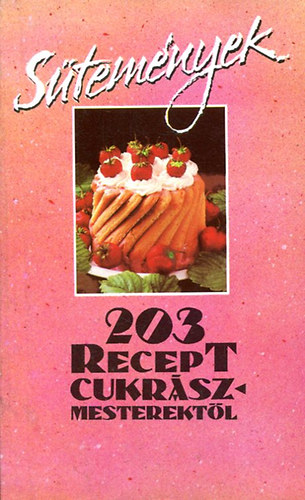 203 recept cukrszmesterektl