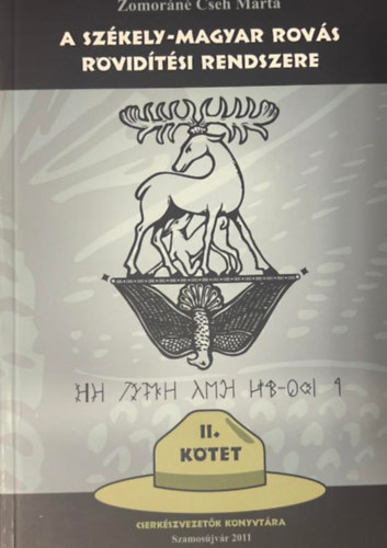 A sz�kely-magyar rov�s r�vid�t�si rendszere II. k�tet