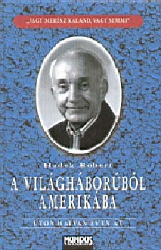 A vilghborbl Amerikba