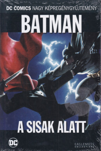 Batman: A sisak alatt (DC Comics nagy k�preg�nygy�jtem�ny 57.)