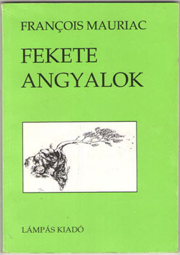 Francois Mauriac - Fekete angyalok