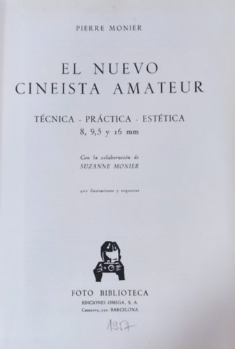 El nuevo cineista amateur. T�cnica, pr�ctica, est�tica. 8, 9,5 y 16 mm