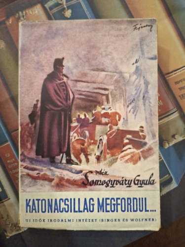 Katonacsillag megfordul... I. k�tet