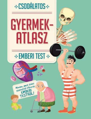 CSODLATOS GYERMEKATLASZ - EMBERI TEST