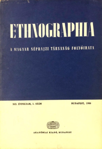Ethnographia - a Magyar Nprajzi Trsasg folyirata 1980. 1. szm XCI. vf.