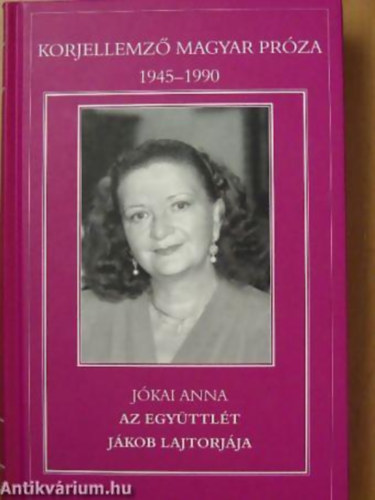Az egy�ttl�t - J�kob lajtorj�ja KORJELLEMZ� MAGYAR PR�ZA 1945-1990