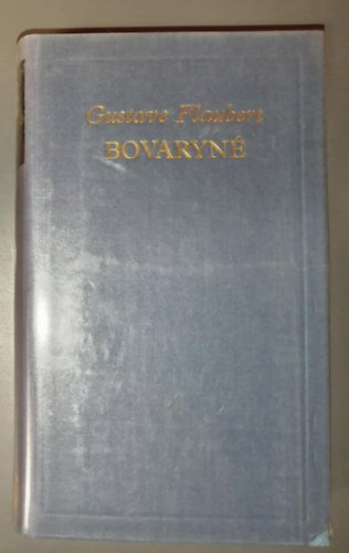 Bovaryn (Madame Bovary) - Gyergyai Albert fordtsban; A vilgirodalom klasszikusai - j sorozat