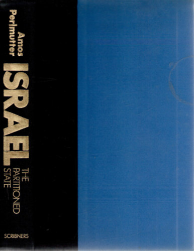 Amos Perlmutter - Israel: The Partitioned State -- A Political History Since 1900