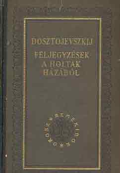 Feljegyzsek a holtak hzbl