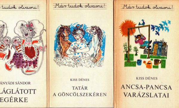 3 db a Mr tudok olvasni! sorozatbl: Vilgltott egrke - Ancsa-Pancsa vazslatai - Tatr a gnclszekren
