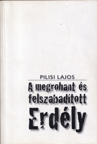 A megrohant s felszabadtott Erdly