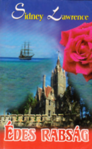 5 db Sidney Lawrence knyv: des rabsg - Megszegett esk - Eljtszott tisztessg - Vgyakozs - A kalz asszonya