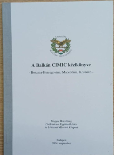 A Balkn CIMIC kziknyve - Bosznia-Hercegovina, Macednia, Koszov (2004. szeptember)