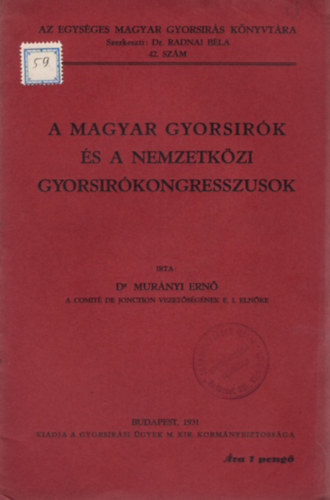 A magyar gyorsrk s a nemzetkzi gyorsrkongresszusok- Az Egysges Magyar Gyorsrs Knyvtra 42. sz.