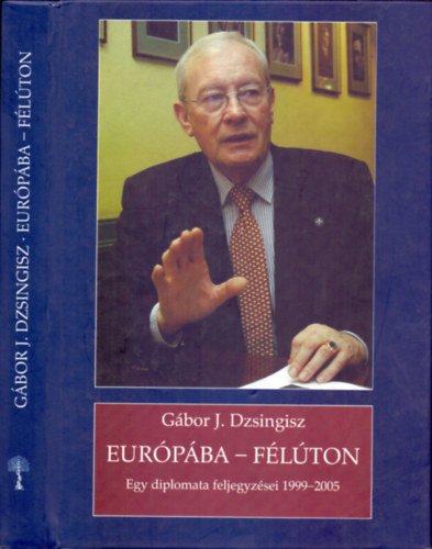 Eurpba - flton - Egy diplomata feljegyzsei 1999 - 2005