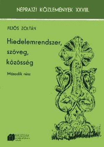 Fejs Zoltn - Hiedelemrendszer, szveg, kzssg II.