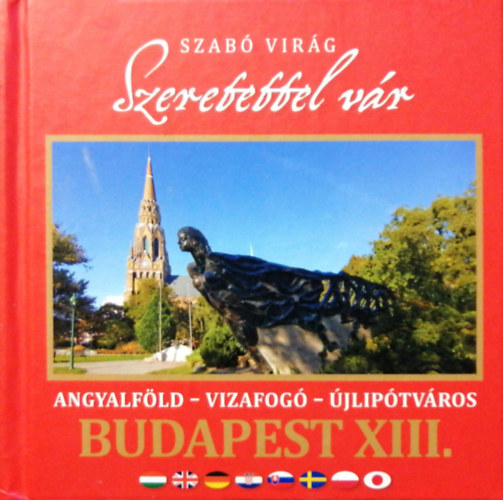 Szeretettel vr Angyalfld - Vizafog - jliptvros Budapest XIII.
