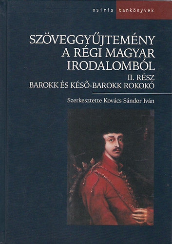 Szveggyjtemny a rgi magyar irodalombl II. - Barokk s ks-barokk rokok