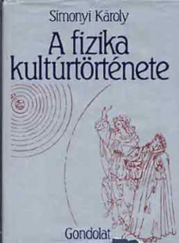 A fizika kultrtrtnete (3., tdolgozott kiads)