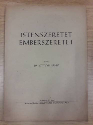 Istenszeretet - Emberszeretet