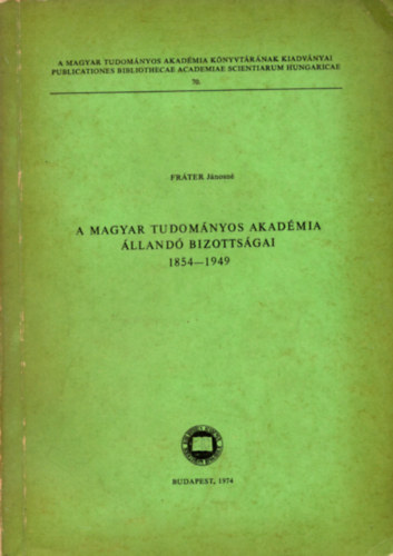 A Magyar Tudomnyos Akadmia Trtnettudomnyi Bizottsgnak mkdse (1854-1949)