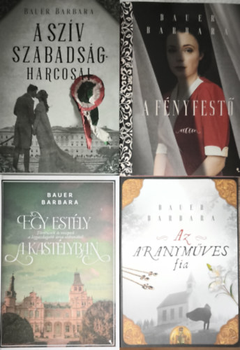 4db Bauer Barbara reg�ny - A sz�v szabads�gharcosai, A f�nyfest�, Egy est�ly a kast�lyban, Az aranym�ves fia