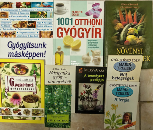 Dr. Ol�h Andor, Varr� Alad�r B�la, Christiane Lentz Klaus Oberbeil Szabolcs Lajosn� - Term�szetgy�gy�szati k�nyvcsomag (9db): Z�ldpatika / A term�szet patik�ja / H�zipatika gy�gyn�v�nyekb�l / Gy�gyn�v�nyek gy�gyhat�sai / N�v�nyi gy�gyszerek / 1001 otthoni gy�gy�r / Gy�gy�tsunk m�sk�ppen! / Allergia + N�i bet