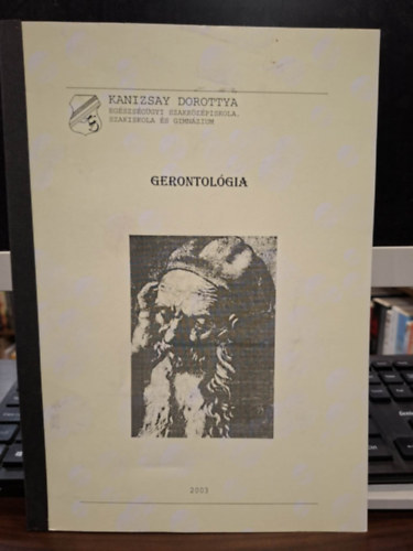 Dr. Koren Péterné Maurer Miklósné (szerk.) - Gerontológia (Ápoló Szakképesítés Munkatankönyv)
