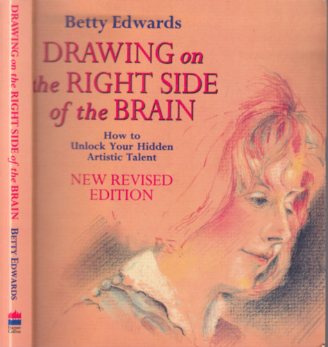 Drawing on the right side of the brain (New revised edition)