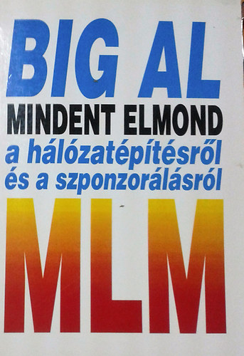 Big Al mindent elmond a hlozatptsrl s a szponzorlsrl