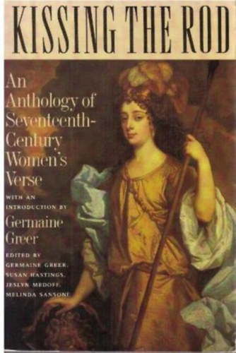 Kissing the Rod: An Anthology of 17th-Century Women's Verse