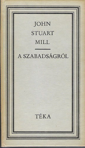 John Stuart Mill - A szabadságról (téka)