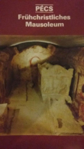 Pécs-Frühchirstliches Mausoleum