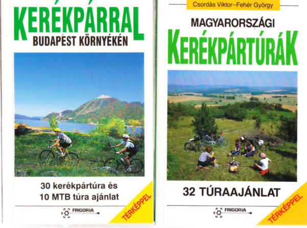 Magyarorsz�gi ker�kp�rt�r�k + Ker�kp�rra Budapest k�rny�k�n (2 k�tet - 5 db. kivehet� t�rk�ppel)