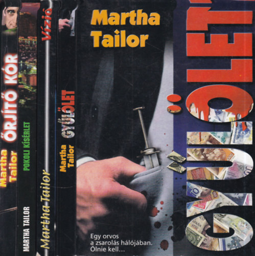Martha Tailor - 4db Martha Taylor krimi: rjt kor + Gyllet + Vzi + Pokoli ksrlet