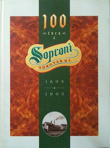 100 ves a Soproni Srgyr Rt. 1895-1995.