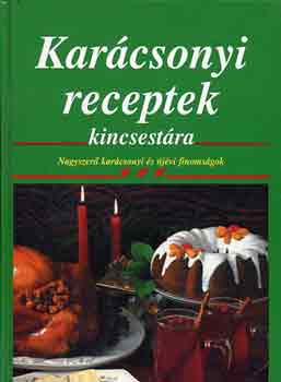 Kar�csonyi receptek kincsest�ra - Nagyszer� kar�csonyi �s �j�vi finoms�gok