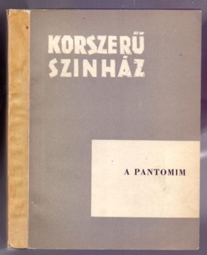 A pantomim (A Magyar Sznhzmvszeti Szvetsg Kisknyvtra)
