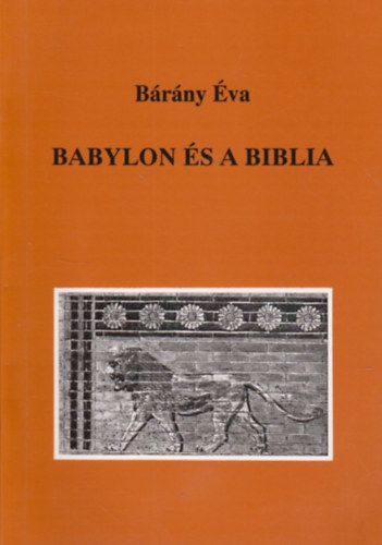 Babylon s a Biblia. si emlkeink nyomban