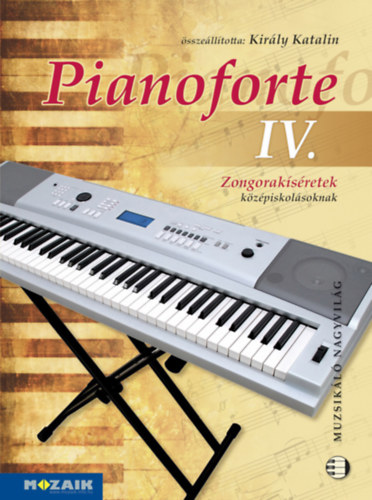 Pianoforte IV. - Zongoraksretek 9-12.