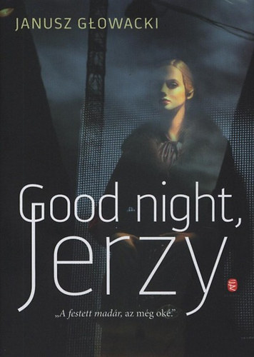 Janusz Glowacki - Good night, Jerzy