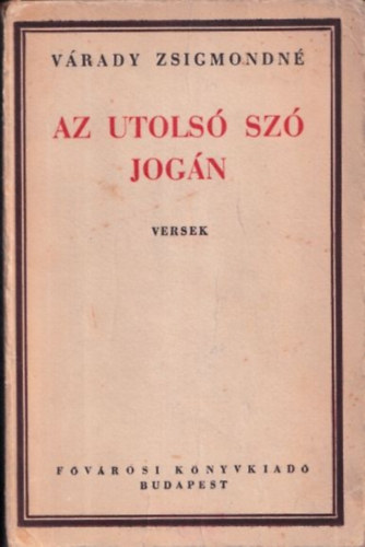 Vrady Zsigmondn - Az utols sz jogn (Versek) (dediklt)