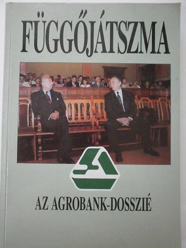 Fggjtszma - Az Agrobank dosszi