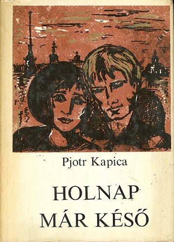 Holnap mr ks (Kapica Pjotr)