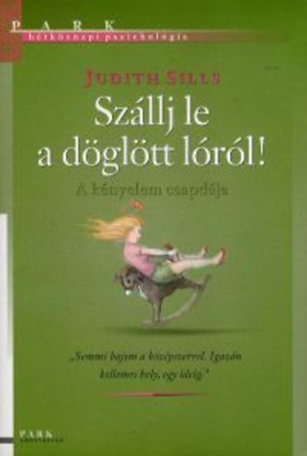 Szllj le a dgltt lrl! - A knyelem csapdja