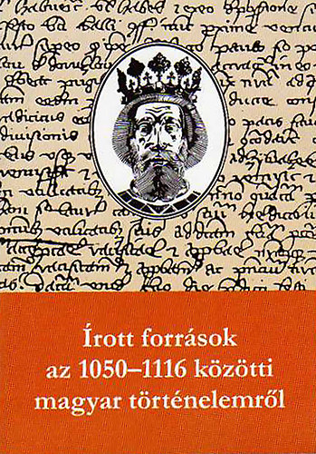 rott forrsok az 1050-1116 kztti magyar trtnelemrl