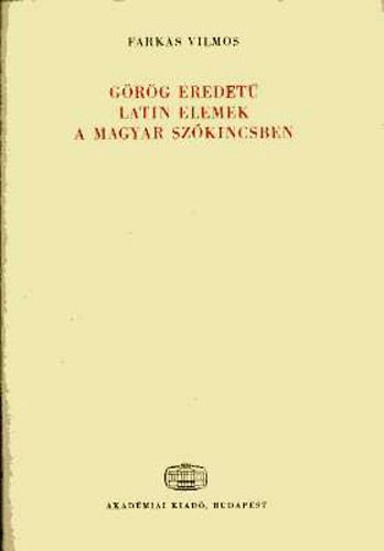Grg eredet latin elemek a magyar szkincsben