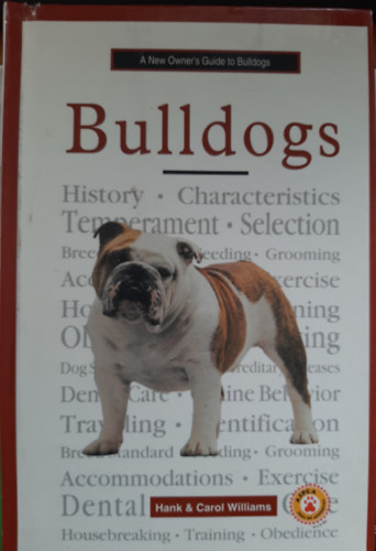 Carol Williams Hank Williams - A New Owner's Guide to Bulldogs