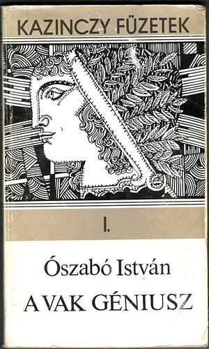 szab Istvn - A Vak Gniusz I.